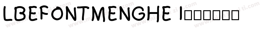 LBEFONTMENGHE I字体转换